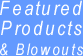 Featured Products & Blowouts